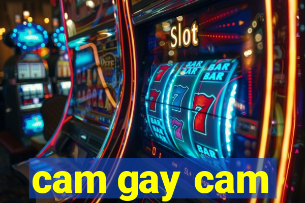 cam gay cam